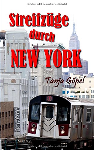 Streifzüge durch New York: Eine unendliche Entdeckungsreise durch die Megametropole Travel Guides