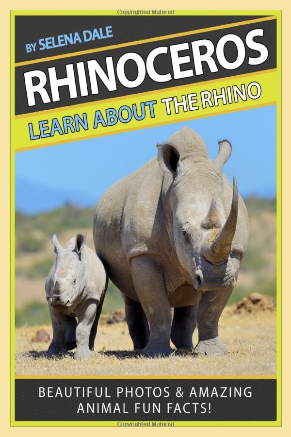 Rhinoceros: Learn About The Rhino - Beautiful Photos And Amazing Animal Fun Facts: Real Animal Photos With Interesting Fun Facts (Learn About Animals, Band 1) Non-fiction