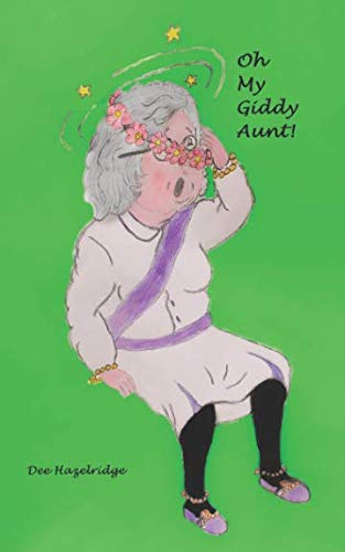 Oh! My Giddy Aunt (My Aunt, Band 111) Humour & Satire