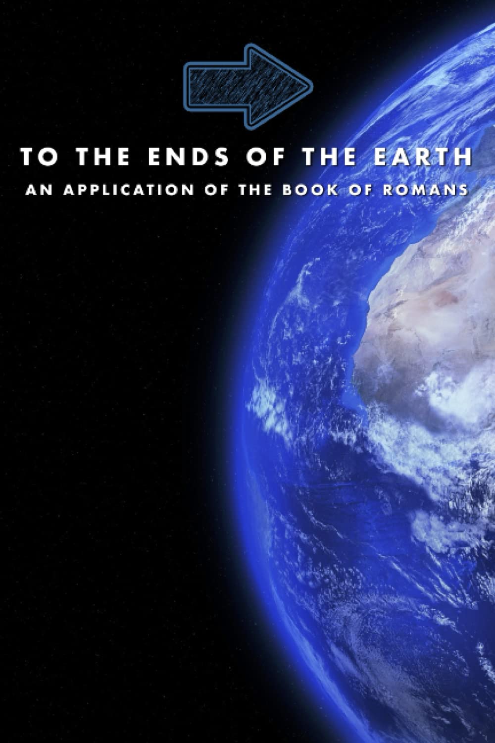 To the Ends of the Earth: An Application of the Book of Romans Social Sciences