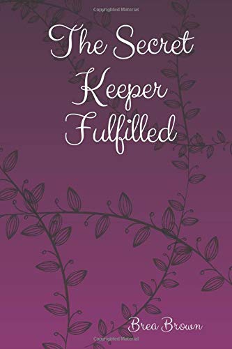 The Secret Keeper Fulfilled (The Secret Keeper Series, Band 6) Contemporary literature