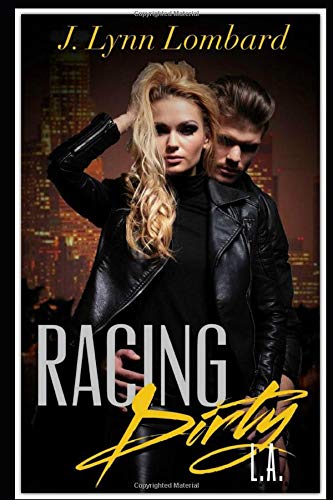 Racing Dirty, L.A. (Racing Dirty Series, Band 2) Contemporary literature