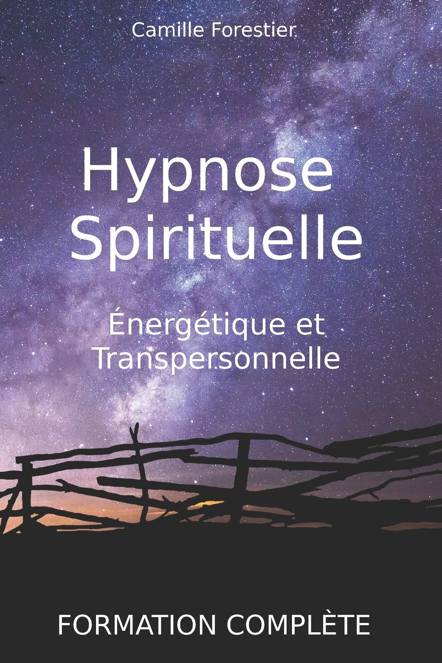 Hypnose spirituelle, énergétique et transpersonnelle: Formation complète (Editions Théolis) Study Guides