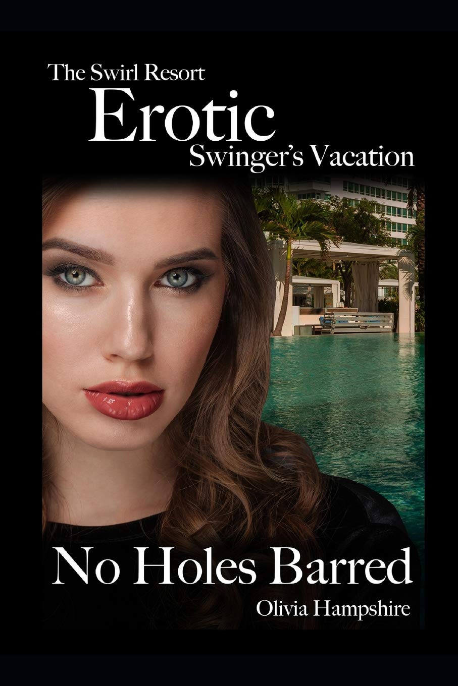 The Swirl Resort, Erotic Swinger's Vacation, No Holes Barred Contemporary literature
