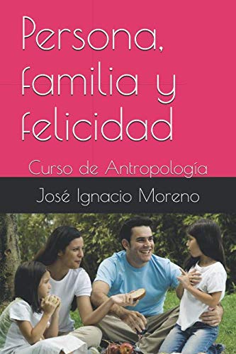 Persona, familia y felicidad: Curso de Antropología Parents & Children