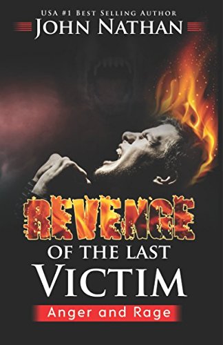 REVENGE OF THE LAST VICTIM: Anger and Rage Detective & CSI