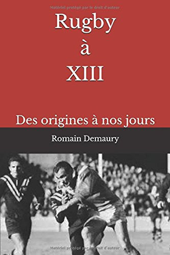 Rugby à XIII: Des origines à nos jours Leisure & Fun