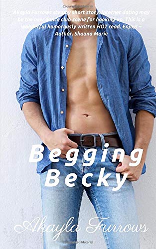 Product Image: BEGGING BECKY: An Online Hookup