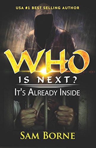 WHO IS NEXT . . . ?: It's Already Inside (Horror and Evil) Horror & Mystery