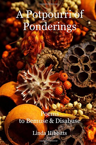 A Potpourri of Ponderings: A Collection of Poems 1967 - 1996 Poetry