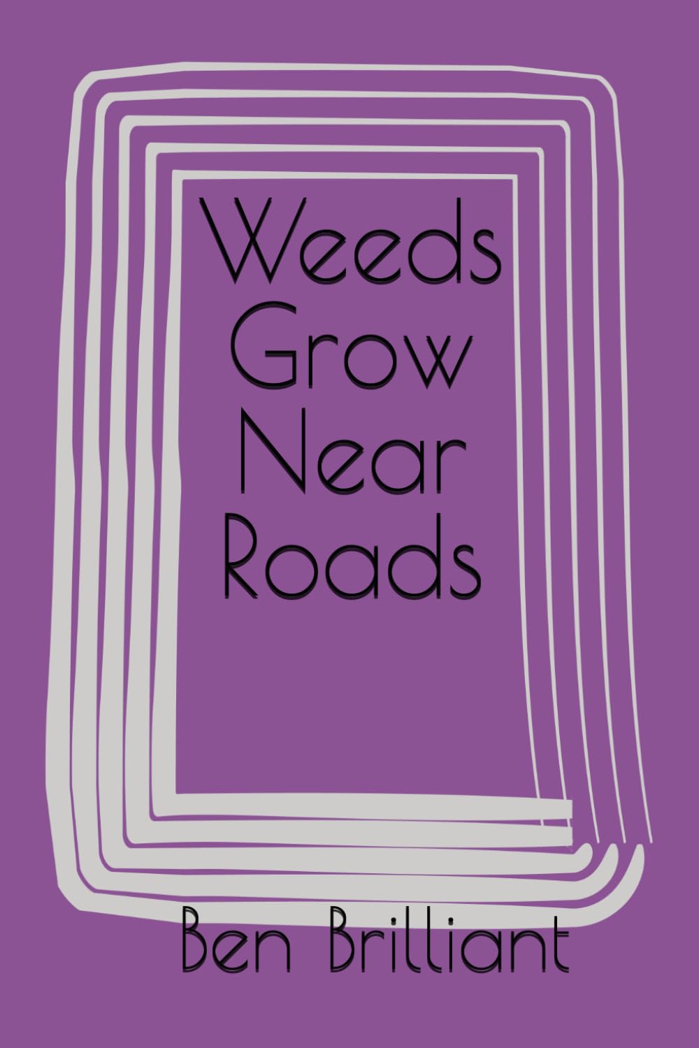 Weeds Grow Near Roads Fantasy & Sci-Fi