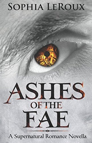 Ashes of the Fae: (Book 1) Romantic Fantasy