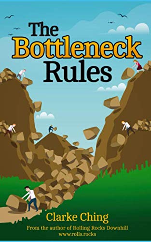 The Bottleneck Rules: How to Get More Done (When Working Harder isn't Working) (Theory of Constraints Simplified) Business, Finance & Career