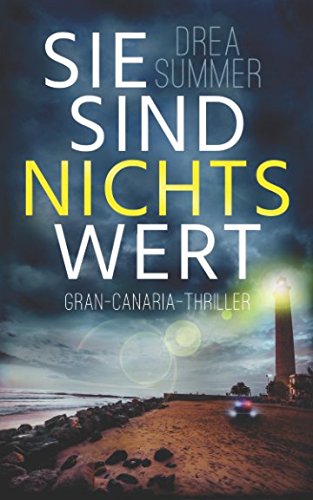 Sie sind nichts wert: Gran-Canaria-Thriller (Gran-Canaria-Trilogie, Band 1) Suspense & Thrillers