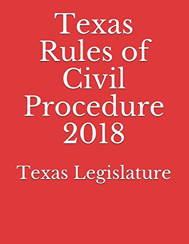 Texas Rules of Civil Procedure 2018 Law