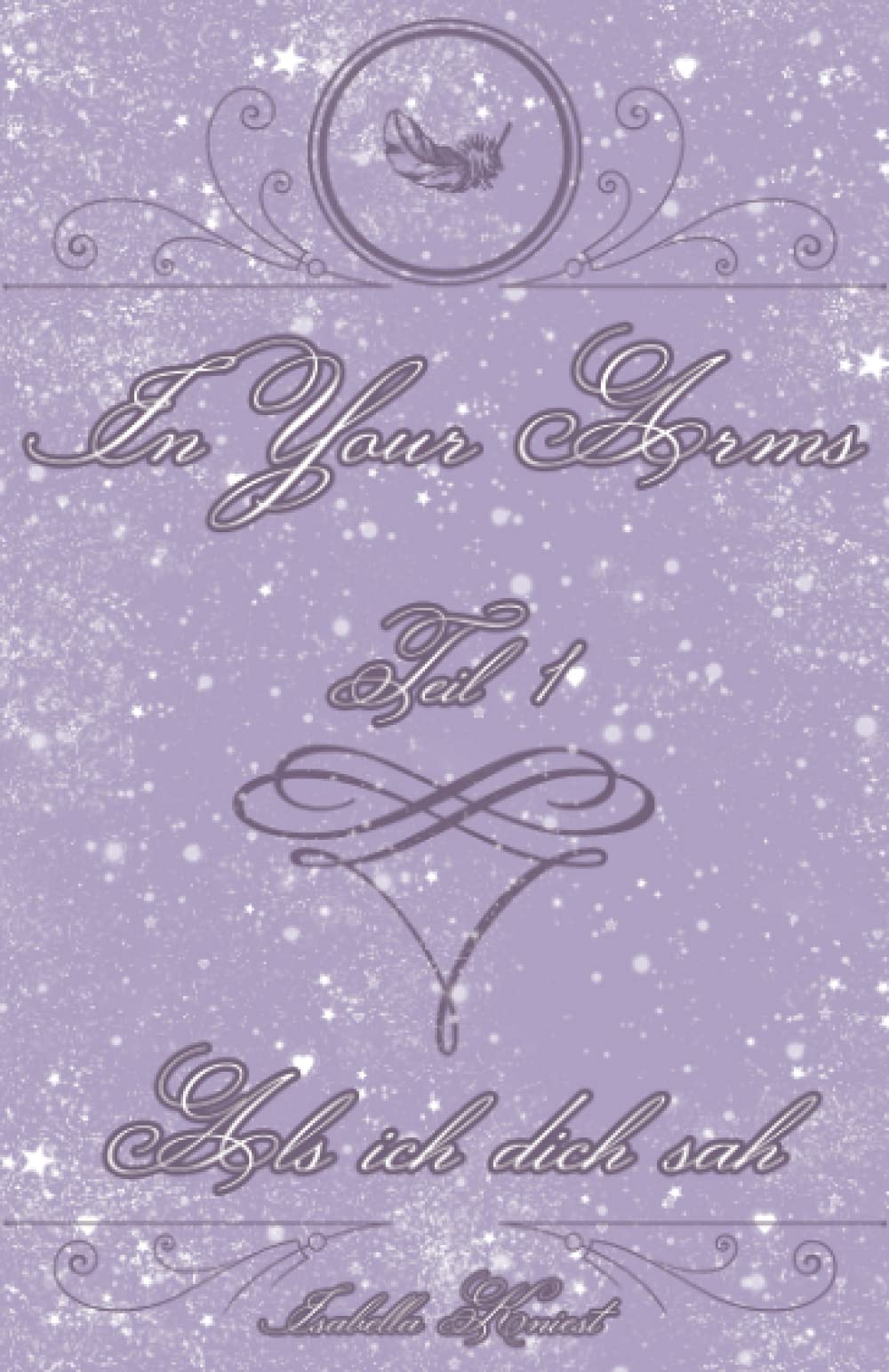 In Your Arms: Teil 1: Als ich dich sah Contemporary literature