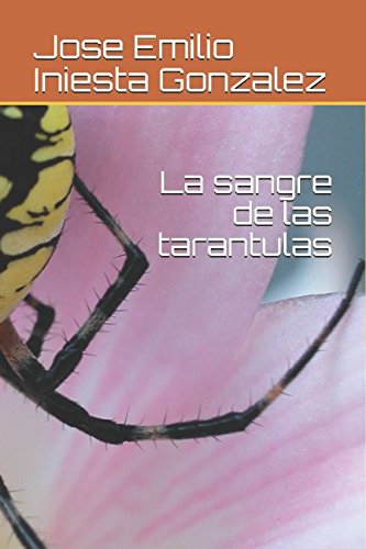 La sangre de las tarantulas Historical Fiction