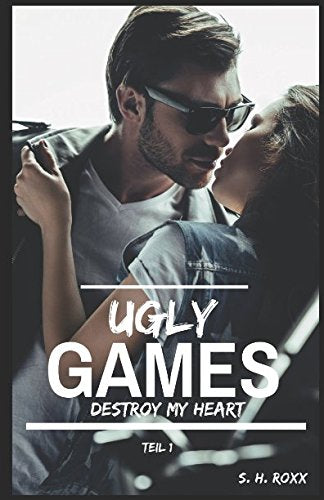 Ugly Games: Destroy my heart book