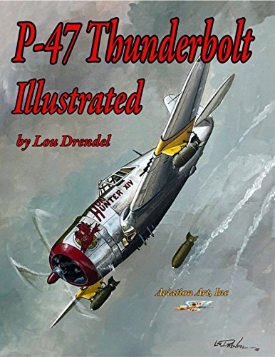 P-47 Thunderbolt Illustrated (The Illustrated Series of Military Aircraft, Band 2) Politics & History