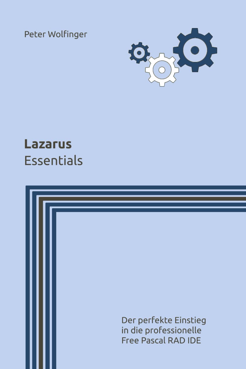 Lazarus: Essentials (Grundlagen der Informatik in Ausbildung, Studium und Beruf) Computer Science