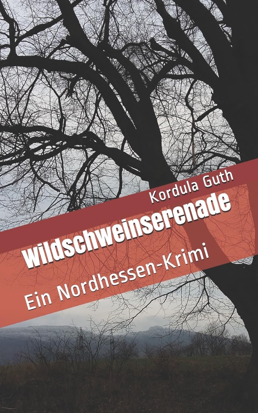 Wildschweinserenade: Ein Nordhessen-Krimi (Regen und Roßdorf, Band 1) Contemporary literature
