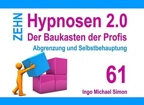 Zehn Hypnosen 2.0: Band 61 - Abgrenzung und Selbstbehauptung Psychology
