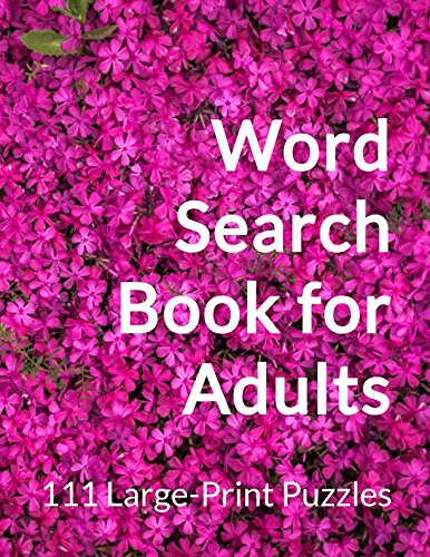 Word Search Book for Adults: 111 Large-Print Puzzles Leisure & Fun
