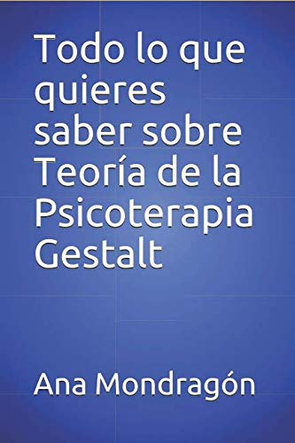 Todo lo que quieres saber sobre Teoría de la Psicoterapia Gestalt Learning & Reference