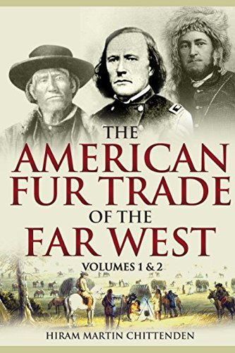 The American Fur Trade of the Far West Politics & Society