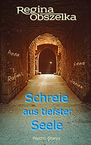 Schreie aus tiefster Seele: Psycho-Storys Suspense & Thrillers