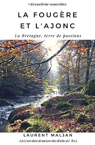 La Fougère et l'Ajonc: La Bretagne, terre de passions book
