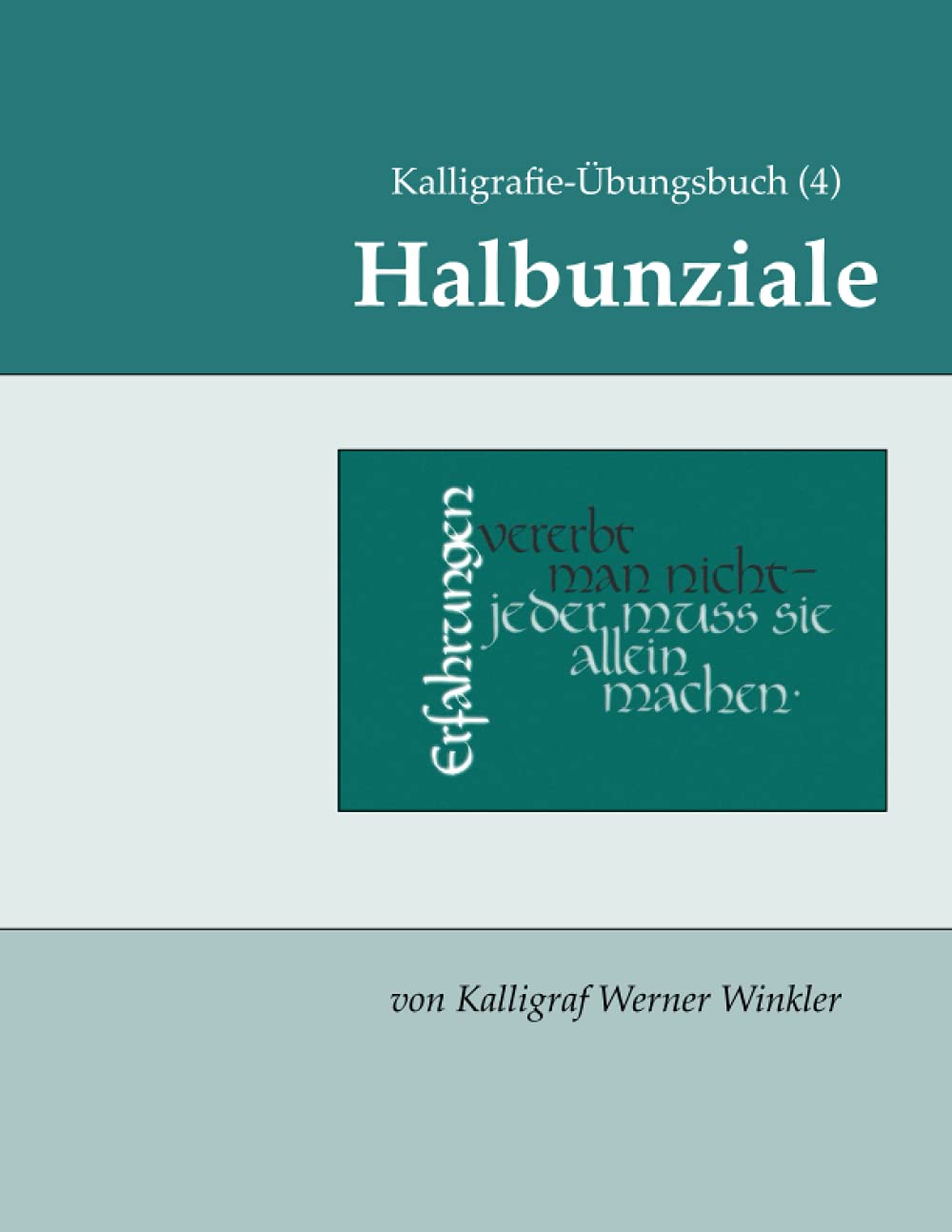 Kalligrafie-Übungsbuch (4) Halbunziale (Kalligrafie-Übungsbücher, Band 18) Film, Art & Culture