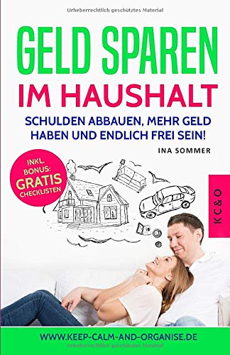 GELD SPAREN IM HAUSHALT: geniale Spartipps um Schulden abbauen, sparen lernen und schuldenfrei werden Business, Finance & Career
