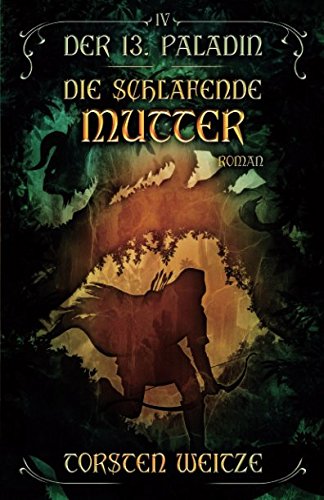 Product Image: Die Schlafende Mutter: Der 13. Paladin Band IV
