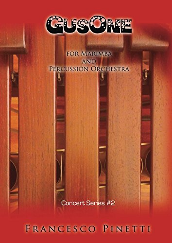 GUSONE: for Marimba Soloist and Percussion Orchestra (Concert Series, Band 2) Learning & Reference