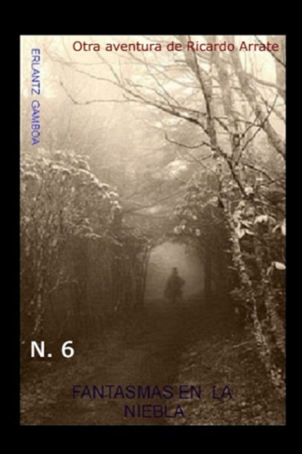 FANTASMAS EN LA NIEBLA (Ricardo Arrate, el detective sicalíptico., Band 6) Eroticism