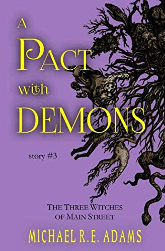A Pact with Demons (3): The Three Witches of Main Street (A Pact with Demons Stories, Band 3) Cosy Mystery & Humour