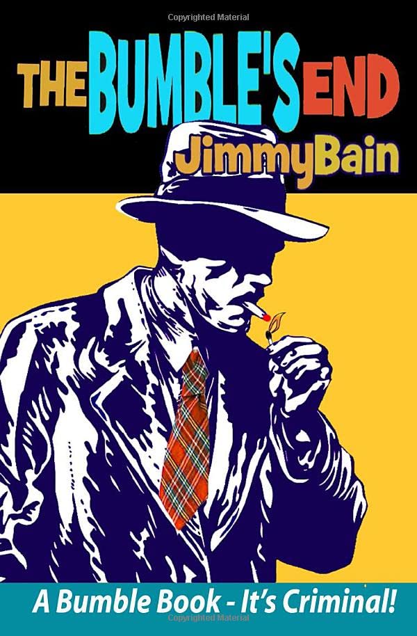 The Bumble's End (Bumble Books, Band 1) Humour & Satire