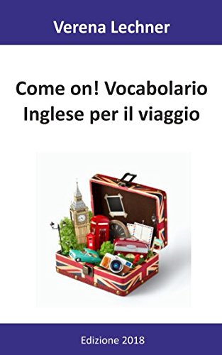 Come on! Vocabolario Inglese per il viaggio Foreign Languages ​​& Dictionaries