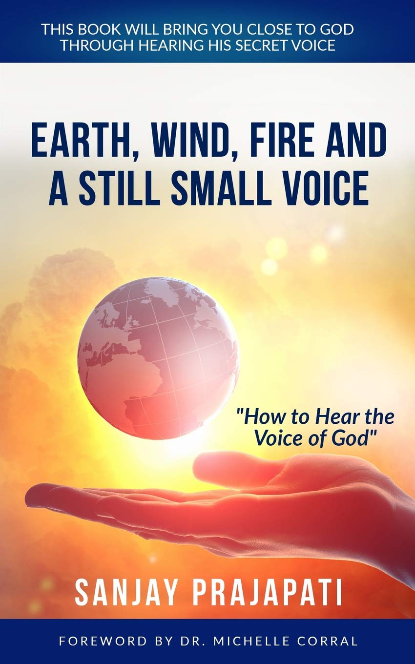 Earth, Wind, Fire, and A Still Small Voice: How to Hear the Voice of God (Destined4torah Christmas Bundle) Religion & Esotericism