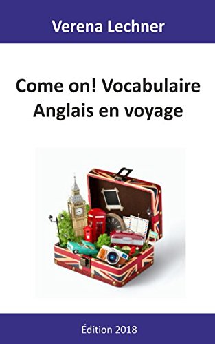 Come on! Vocabulaire Anglais en voyage Foreign Languages ​​& Dictionaries
