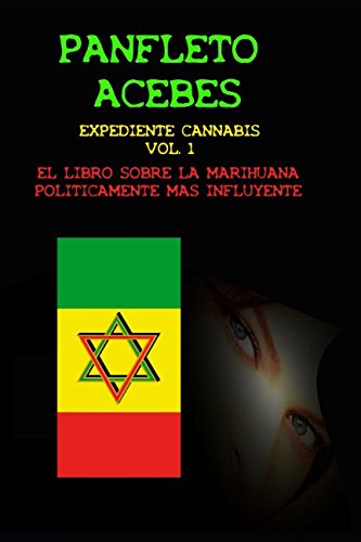 Panfleto Acebes.: El libro sobre la marihuana políticamente más influyente. (Expediente Cannabis, Band 1) Books