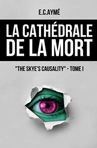 The Skye's causality: Tome I - La cathédrale de la mort Action & Adventure