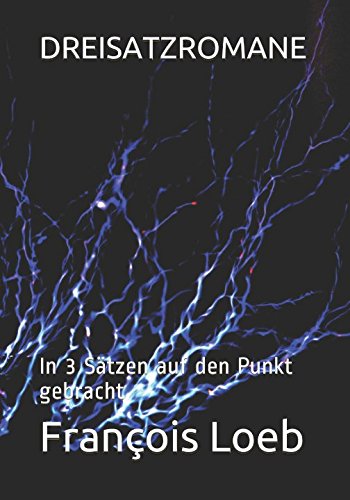DREISATZROMANE: In 3 Sätzen auf den Punkt gebracht Contemporary literature