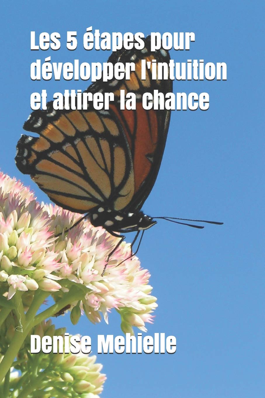 Les 5 étapes pour développer l'intuition et attirer la chance Business, Finance & Career