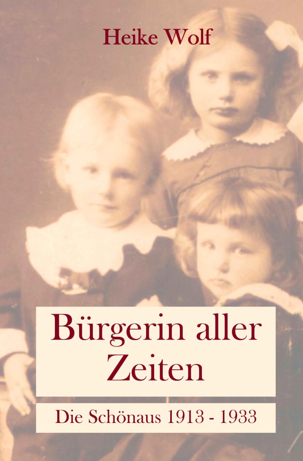 Bürgerin aller Zeiten: Die Schönaus 1913 - 1933 Contemporary literature