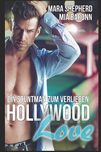 Hollywood Love: Ein Stuntman zum Verlieben Contemporary literature