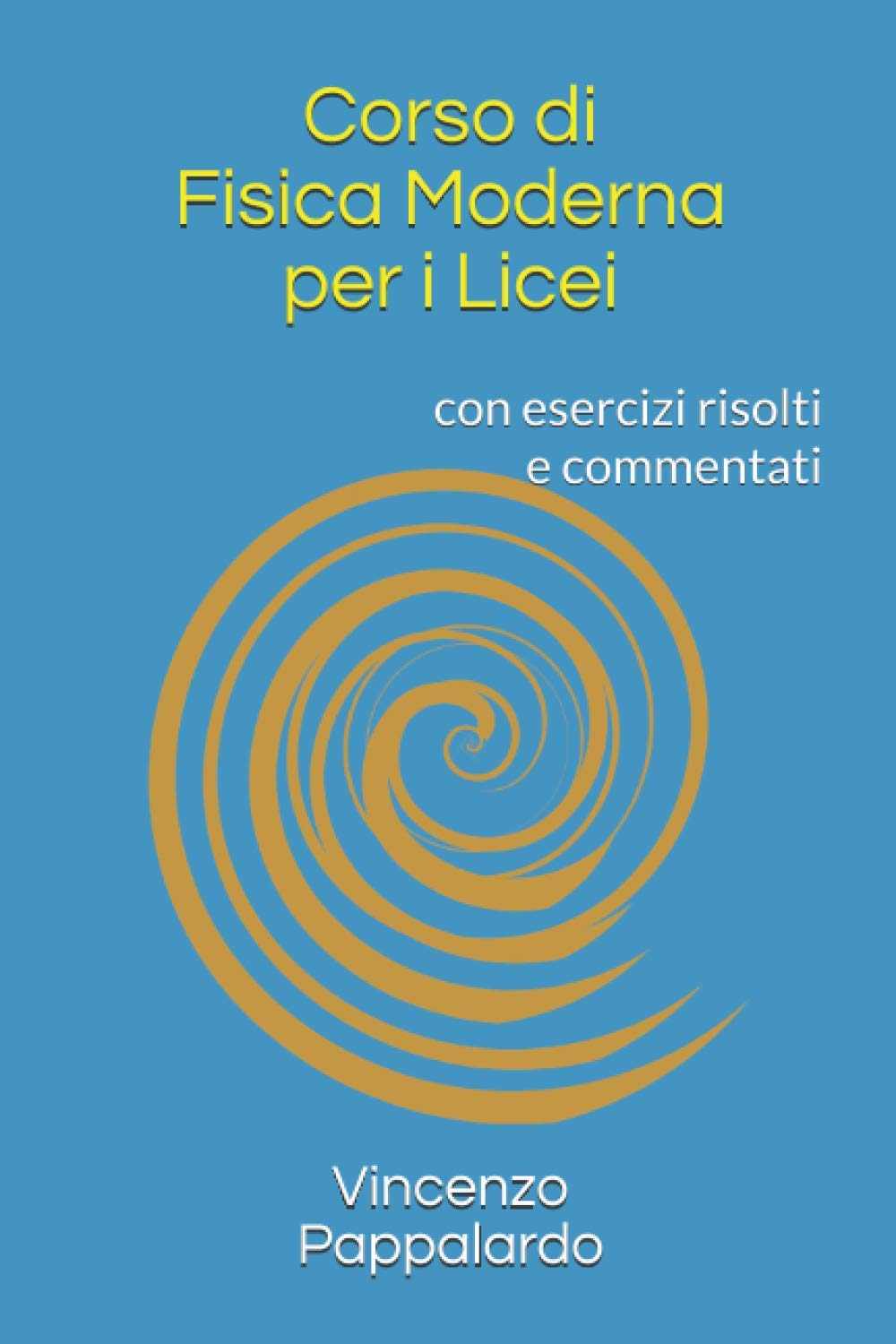 Corso di Fisica Moderna per i Licei: con esercizi risolti e commentati book