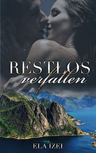 Restlos verfallen (Norwegen-Serie, Band 1) Eroticism