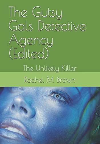 The Gutsy Gals Detective Agency (Edited): The Unlikely Killer Contemporary literature